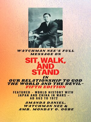 cover image of Watchman Nee's Full Message on  SIT, WALK, and STAND in OUR RELATIONSHIP TO GOD THE WORLD AND THE DEVIL--